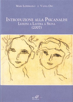 Introduzione alla psicanalisi  - Lezioni a Lastra a Signa (2007)