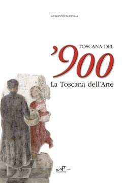 Toscana del '900 - La Toscana dell'Arte
