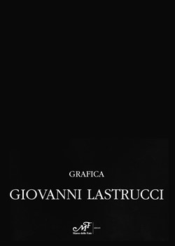 Grafica. Giovanni Lastrucci