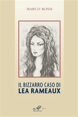 Il bizzarro caso di Lea Rameaux -  