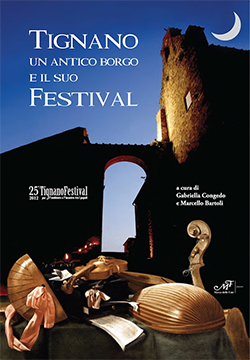 Tignano un antico borgo e il suo festival - 25° Tignano festival 2012 per l'ambiente e l'incontro tra i popoli