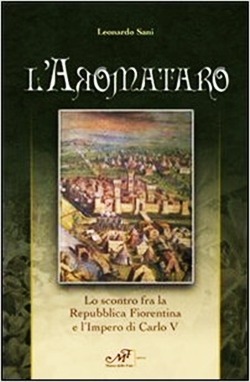 L'aromataro - Lo scontro fra la Repubblica Fiorentina e l'Impero di Carlo V
