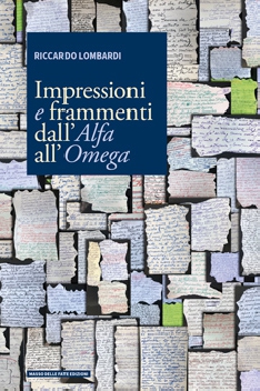 Impressioni e frammenti dall'Alfa all'Omega