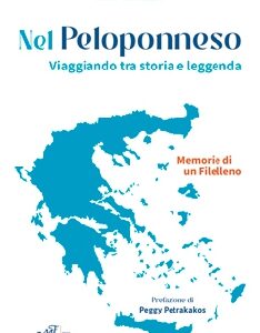 Nel Peloponneso. Viaggiando tra storia e leggenda
