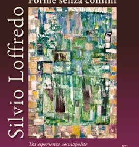 Silvio Loffredo. Forme senza confini