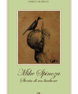 Mike Spinoza.Storia di un barbone