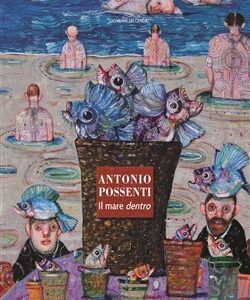 Antonio Possenti.Il mare dentro