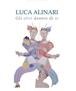 Luca Alinari.Gli altri dentro di te
