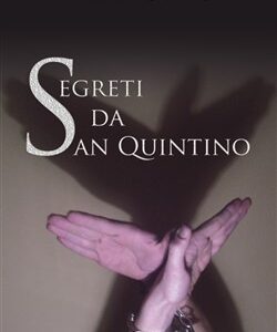 Segreti da San Quintino