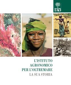 L'Istituto Agronomico per l'Oltremare