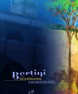 Bertini.Dalle rive dell'Arno alla Versilia