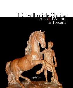 Il Cavallo di de Chirico - Assoli d'autore in Toscana