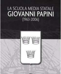 La scuola media Giovanni Papini (1963-2006)