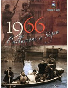 1966 L'Alluvione a Signa