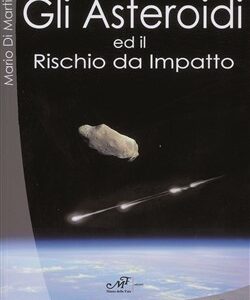 Gli Asteroidi ed il rischio da impatto