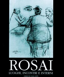 Rosai. Luoghi, incontri e interni