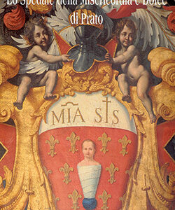 Lo Spedale della Misericordia e Dolce di Prato