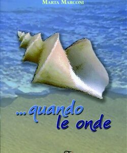 ...quando le onde