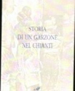 Storia di un garzone nel Chianti