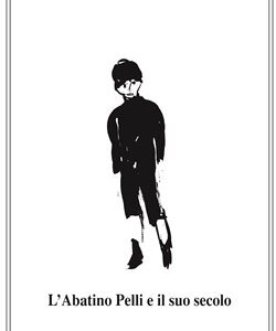 L'Abatino Pelli e il suo secolo