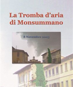 La tromba d'aria di Monsummano.8 novembre 2003