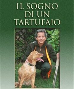 Il sogno di un tartufaio