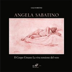 Angela Sabatino. Il Corpo Umano. La viva tensione del vero