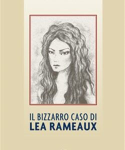 Il bizzarro caso di Lea Rameaux