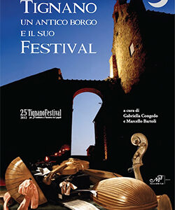 Tignano un antico borgo e il suo festival - 25° Tignano festival 2012 per l'ambiente e l'incontro tra i popoli