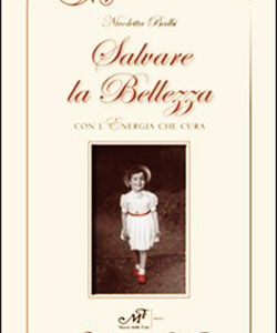 Salvare la bellezza - con l'Energia che cura