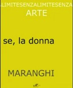 Giovanni Maranghi "per continuar a sentir se, la donna"