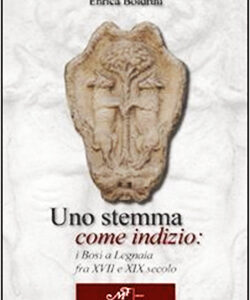 Uno stemma come indizio: I Bosi a Legnaia fra XVII e XIX secolo