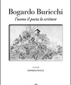 Bogardo Buricchi.L'uomo il poeta lo scrittore