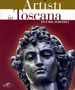 Artisti in Toscana Duemilatredici