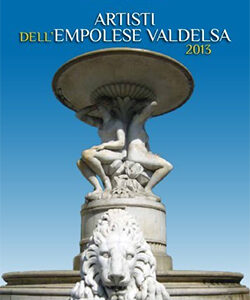 Artisti dell'Empolese Valdelsa 2013