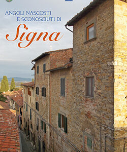 Angoli nascosti e sconosciuti di Signa