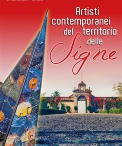 Artisti contemporanei del territorio delle Signe