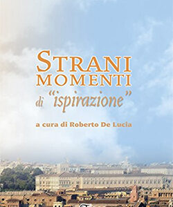 Strani momenti di "ispirazione"