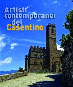Artisti contemporanei del Casentino