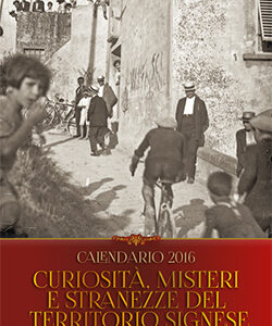 Curiosità, misteri e stranezze del territorio signese