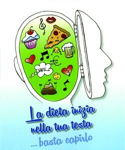 La dieta inizia nella tua testa... basta capirlo