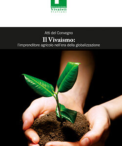 Il vivaismo: L'imprenditore agricolo nell'era della globalizzazione - Atti del convegno