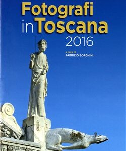 Fotografi in Toscana 2016