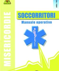 Soccorritori. Manuale operativo