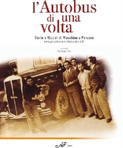 L'autobus di una volta - Storie e ricordi di macchine e persone