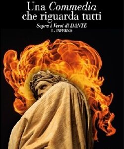 Una Commedia che riguarda tutti - Sopra i Versi di DanternI-INFERNO