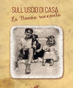 Sull'uscio di casa. - la nonna racconta