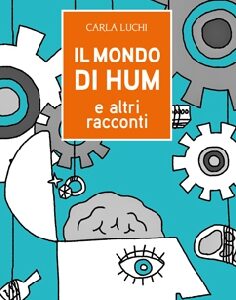 Il mondo di Hum e altri racconti