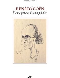 Renato Coèn l'uomo privato, l'uomo pubblico