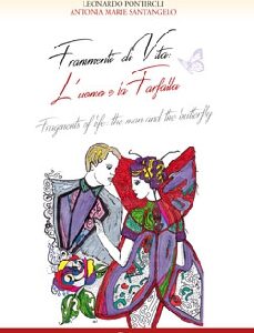 Frammenti di vita - Fragments of life - L'uomo e la farfalla - The man and the butterfly